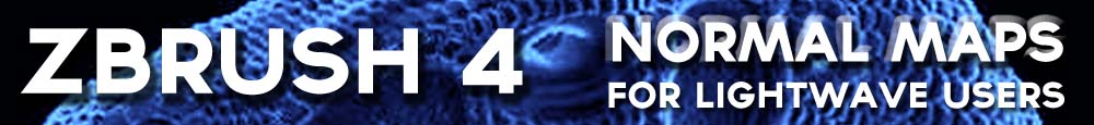 ZBrush 4 for Lightwave Users-Normal Maps